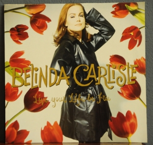 Belinda Carlisle ‎– Live Your Life Be Free